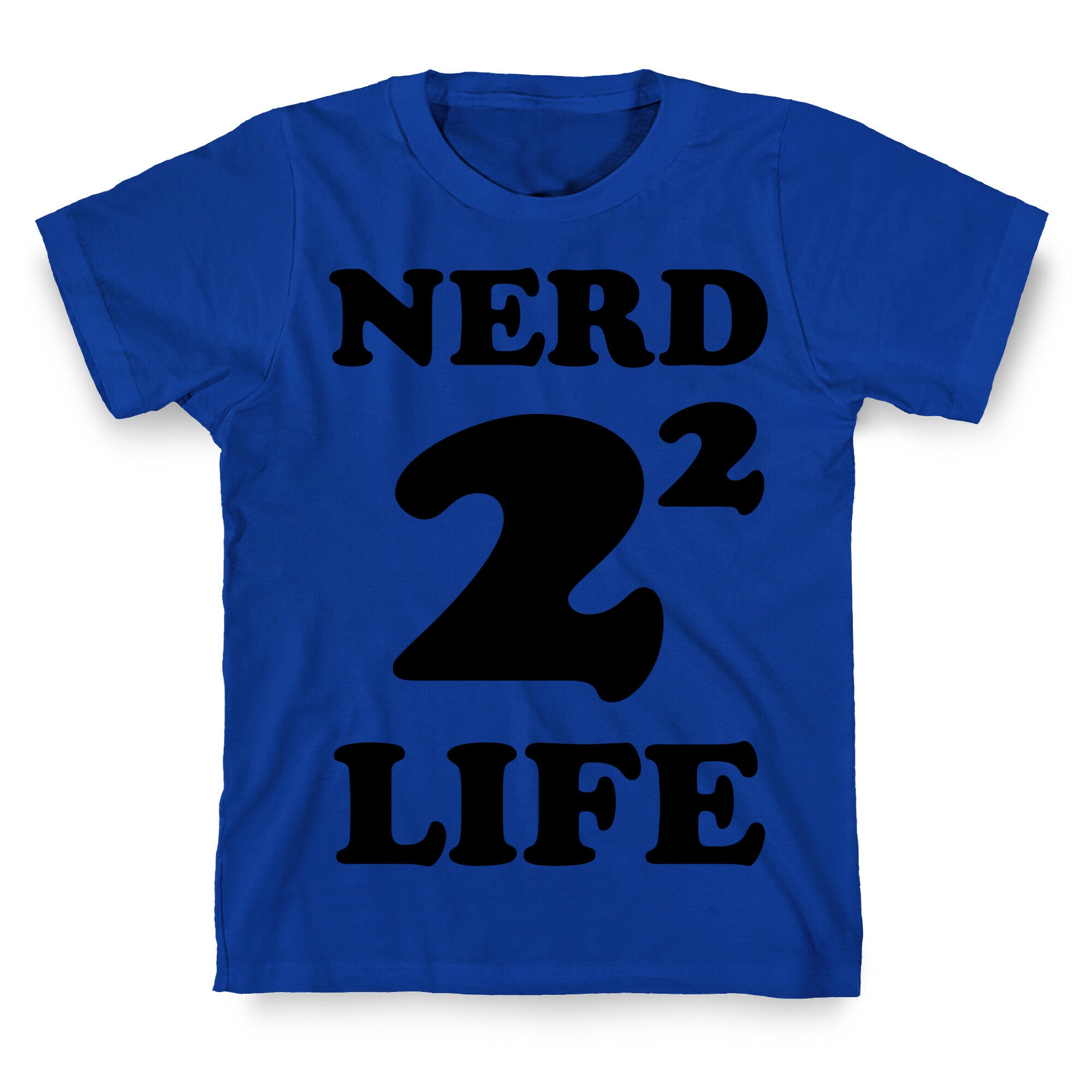 Nerd For Life T-Shirt